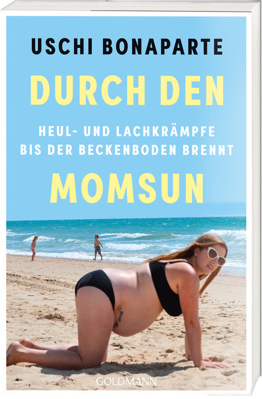 Durch den Momsun - Heul- und Lachkrämpfe bis der Beckenboden brennt